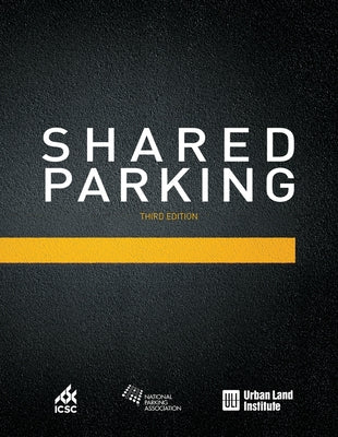 Shared Parking: Third Edition by Smith, Mary