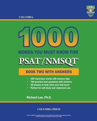Columbia 1000 Words You Must Know for PSAT/NMSQT: Book Two with Answers by Lee, Richard
