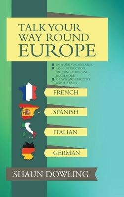 Talk Your Way Round Europe by Dowling, Shaun
