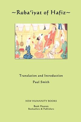 Ruba'iyat of Hafiz by Smith, Paul