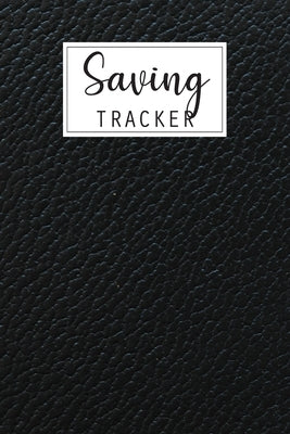 Saving Tracker: Help you start saving money for your next big expense by Gamble, Luny
