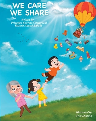 We Care, We Share by Bakshi, Rakesh Anand