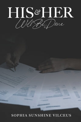 His & Her Will Be Done by Vilceus, Sophia Sunshine
