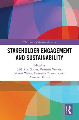 Stakeholder Engagement and Sustainability by Shams, S. M. Riad