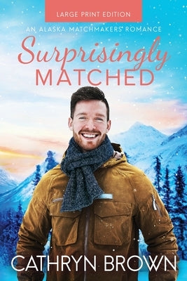 Surprisingly Matched: Large Print by Brown, Cathryn