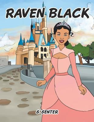 Raven Black by S. Senter