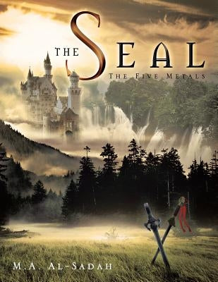 The Seal: The Five Metals by Al-Sadah, M. a.