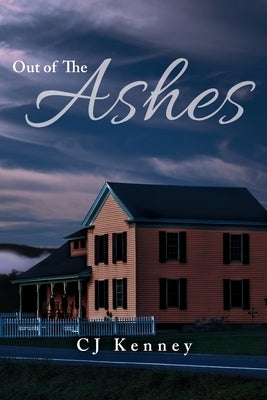 Out of the Ashes by Kenney, Cj