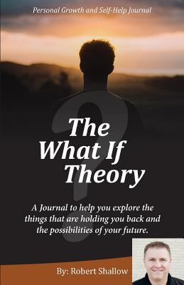 The What If Theory by Shallow, Jaclyn
