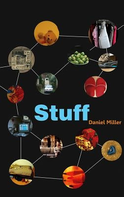 Stuff by Miller, Daniel