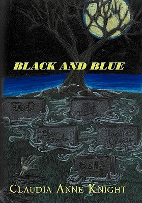 Black and Blue by Knight, Claudia Anne