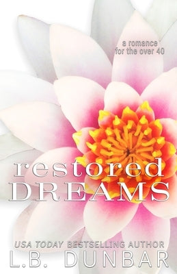 Restored Dreams by Dunbar, L. B.