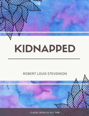 Kidnapped by Stevenson, Robert Louis