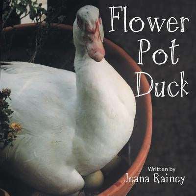 Flower Pot Duck by Rainey, Jeana