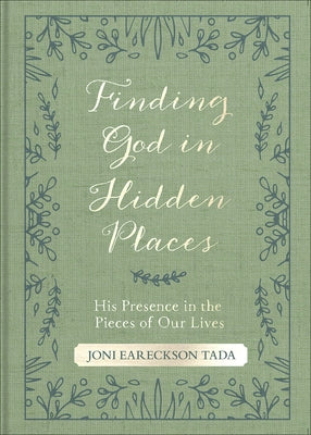 Finding God in Hidden Places: His Presence in the Pieces of Our Lives by Tada, Joni Eareckson
