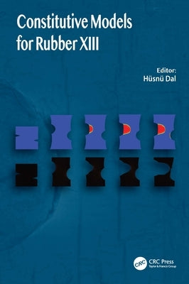 Constitutive Models for Rubbers XIII by Dal, Hüsnü