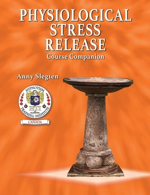 Physiological Stress Release by Slegten, Anny
