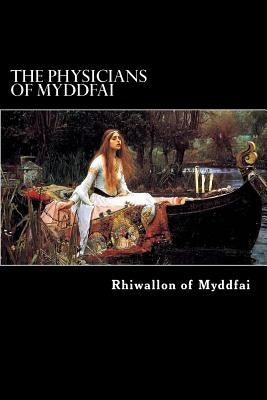 The Physicians of Myddfai by Struik, Alex
