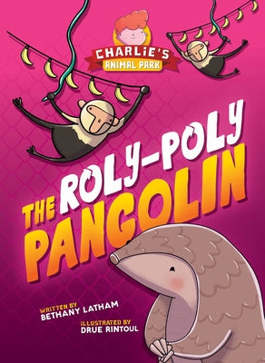 The Roly-Poly Pangolin by Latham, Bethany