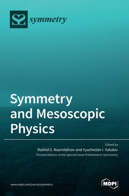 Symmetry and Mesoscopic Physics by Nazmitdinov, Rashid G.