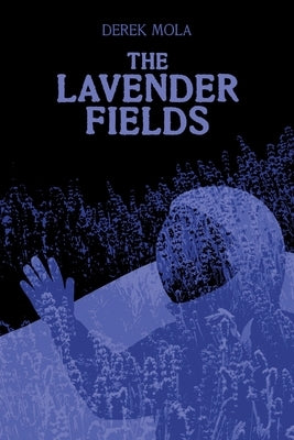 The Lavender Fields by Sorrentino, Kayleigh Patricia-Jocye