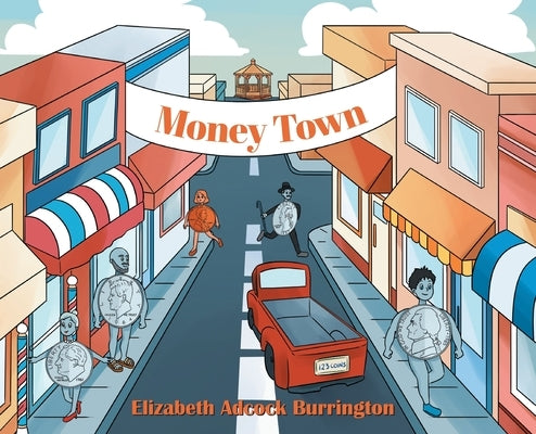 Money Town by Adcock Burrington, Elizabeth