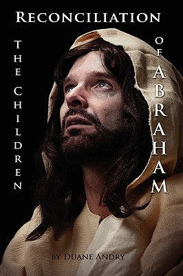 Reconciliation -- The Children of Abraham by Andry, Duane