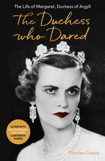 The Duchess Who Dared by Castle, Charles
