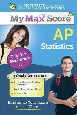 AP Statistics: Maximize Your Score in Less Time by Collins, Anne