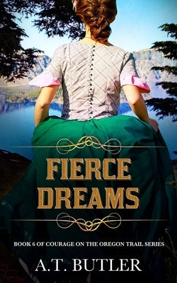 Fierce Dreams: Historical Women's Fiction Saga by Butler, A. T.