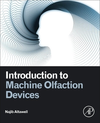 Introduction to Machine Olfaction Devices by Altawell, Najib