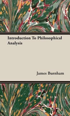 Introduction To Philosophical Analysis by Burnham, James