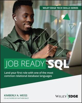 Job Ready SQL by Weiss, Kimberly A.