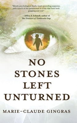 No Stones Left Unturned by Gingras, Marie-Claude
