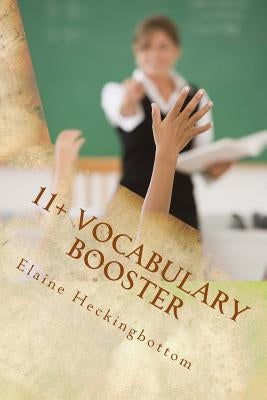11+ Vocabulary Booster: 11+ Support Book 1 by Heckingbottom, Elaine C. R.