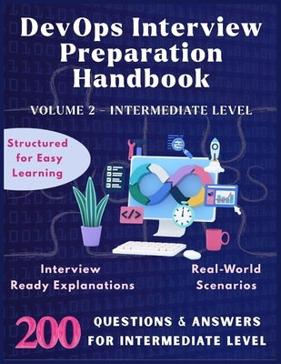 DevOps Interview Preparation Handbook: Intermediate Level: Crack DevOps Interviews easily Hands-On Guide Step-by-Step Answer DevOps Interview Question by Pro, Lucky Digi