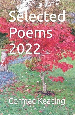 Selected Poems 2022 by Keating, Cormac