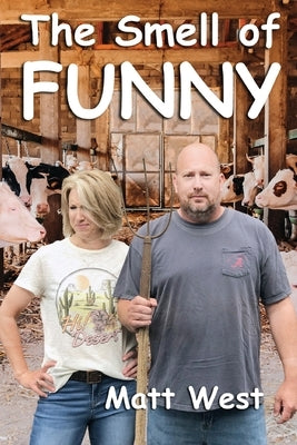 The Smell of Funny by West, Matt