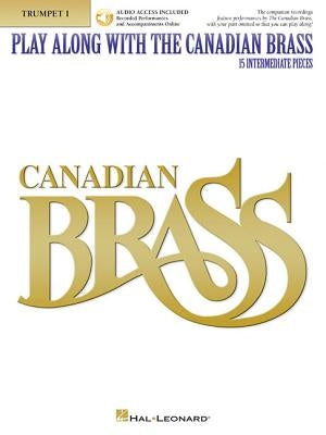 Play Along with the Canadian Brass - Trumpet: Book/Online Audio by The Canadian Brass