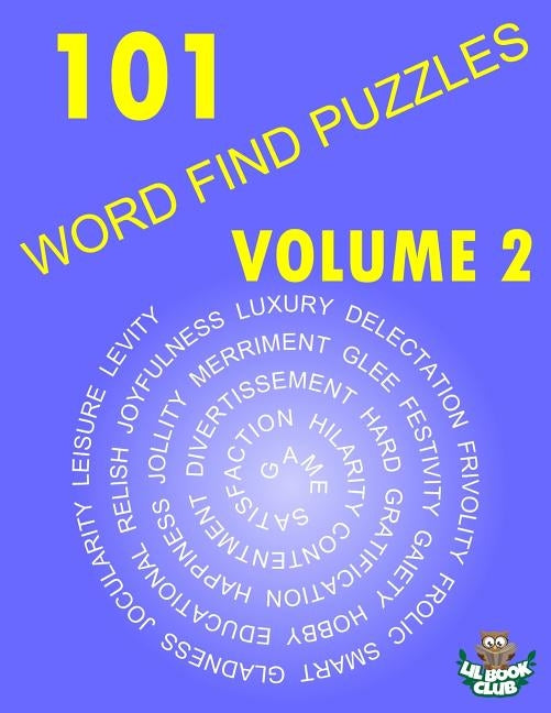 101 Word Find Puzzles Vol. 2: More Themed Word Searches, Puzzles to Sharpen Your Mind by Lil Book Club