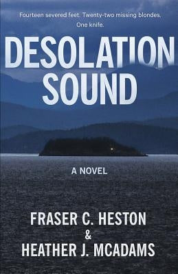 Desolation Sound by McAdams, Heather J.
