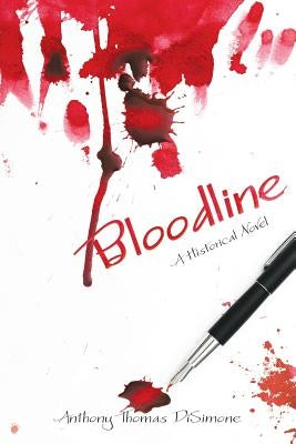 Bloodline: A Historical Novel by Disimone, Anthony Thomas