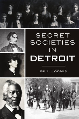 Secret Societies in Detroit by Loomis, Bill
