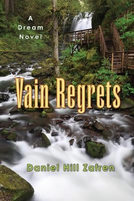 Vain Regrets by Zafren, Daniel Hill