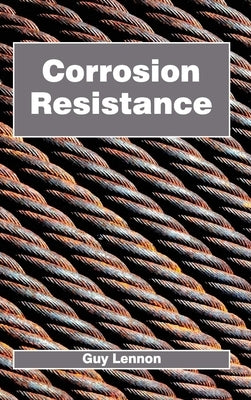 Corrosion Resistance by Lennon, Guy