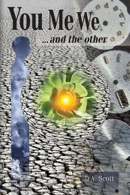 You Me We ...and the other by Scott, D. a.