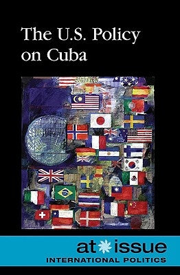 The U.S. Policy on Cuba by Francis, Amy