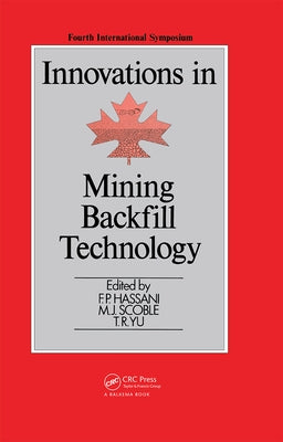 Innovations in Mining Backfill Technology by Hassani, F. P.
