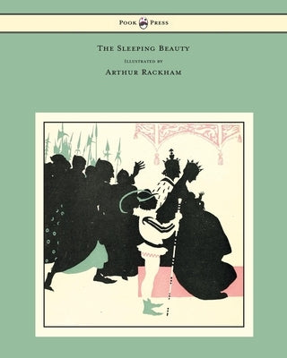 The Sleeping Beauty - Illustrated by Arthur Rackham by Evans, C. S.
