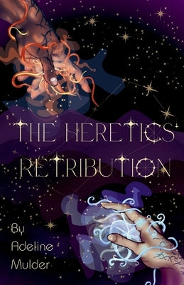 The Heretics' Retribution by Mulder, Adeline